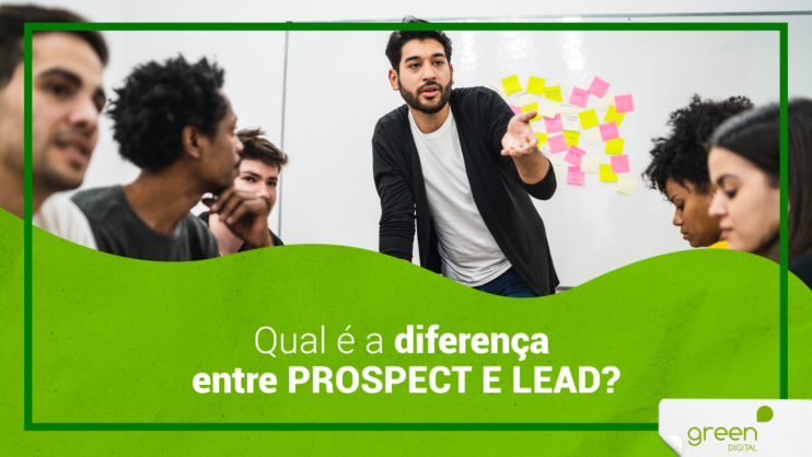 Qual é a diferença entre prospect e lead?